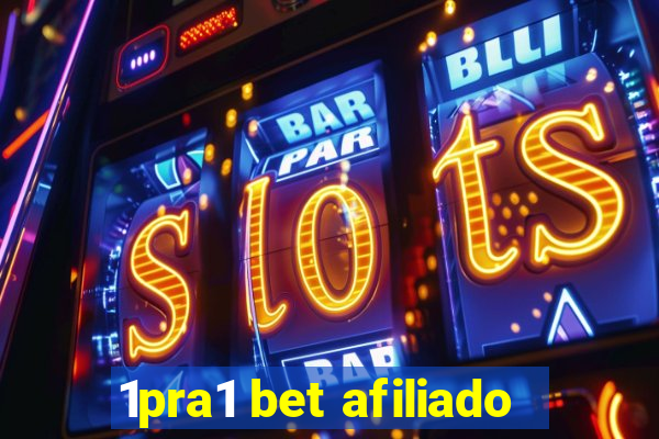 1pra1 bet afiliado